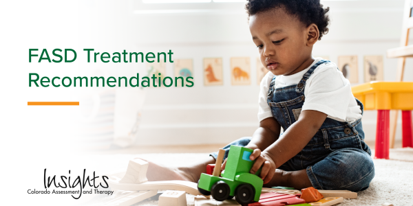 FASD Treatment Recommendations